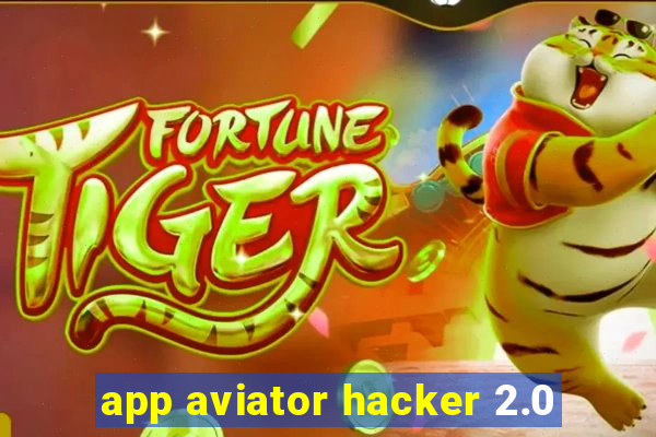 app aviator hacker 2.0